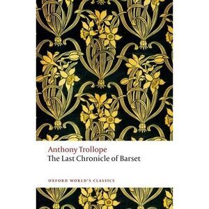 The Last Chronicle of Barset -- Anthony Trollope